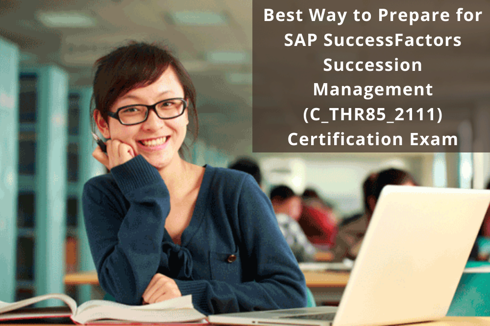 C_THR85_2111 pdf, C_THR85_2111 questions, C_THR85_2111 exam guide, C_THR85_2111 practice test, C_THR85_2111 books, C_THR85_2111 tutorial, C_THR85_2111 syllabus, SAP SuccessFactors Succession Management, SAP SF Succession Online Test, SAP SF Succession Sample Questions, SAP SF Succession Exam Questions, SAP SF Succession Simulator, SAP SF Succession Mock Test, SAP SF Succession Quiz, SAP SF Succession Certification Question Bank, SAP SF Succession Certification Questions and Answers, SAP SuccessFactors Certification, C_THR85_2111, C_THR85_2111 Exam Questions, C_THR85_2111 Questions and Answers, C_THR85_2111 Sample Questions, C_THR85_2111 Test