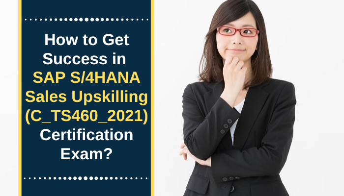 C_TS460_2021 pdf, C_TS460_2021 questions, C_TS460_2021 exam guide, C_TS460_2021 practice test, C_TS460_2021 books, C_TS460_2021 tutorial, C_TS460_2021 syllabus, SAP S/4HANA Certification, SAP S/4HANA Sales Upskilling Online Test, SAP S/4HANA Sales Upskilling Sample Questions, SAP S/4HANA Sales Upskilling Exam Questions, SAP S/4HANA Sales Upskilling Simulator, SAP S/4HANA Sales Upskilling Mock Test, SAP S/4HANA Sales Upskilling Quiz, SAP S/4HANA Sales Upskilling Certification Question Bank, SAP S/4HANA Sales Upskilling Certification Questions and Answers, SAP S/4HANA Sales Upskilling, C_TS460_2020, C_TS460_2020 Exam Questions, C_TS460_2020 Questions and Answers, C_TS460_2020 Sample Questions, C_TS460_2020 Test, C_TS460_2021, C_TS460_2021 Exam Questions, C_TS460_2021 Sample Questions, C_TS460_2021 Questions and Answers, C_TS460_2021 Test
